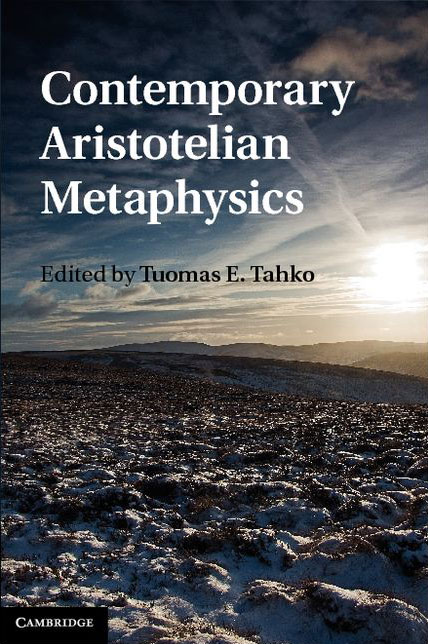 Contemporary Aristotelian Metaphysics (2012, CUP)