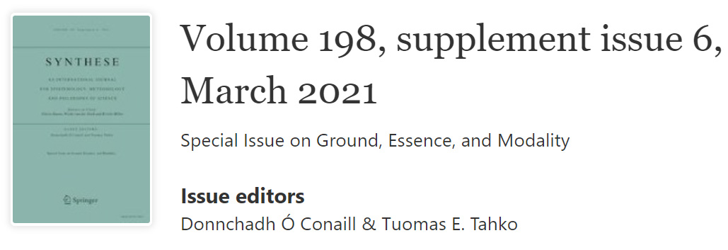 Special Issue on Ground, Essence, and Modality, edited by Donnchadh Ó Conaill & Tuomas E. Tahko. Volume 198, supplement issue 6, March 2021.